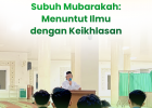 Subuh Mubarakah di Unand: Mengupas Keikhlasan dalam Menuntut Ilmu